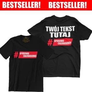 Koszulka #oporowo_całodobowo classic