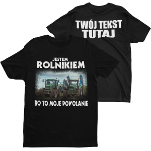 Koszulka jestem rolnikiem bo to moje powołanie JD