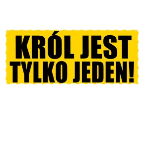 Naklejka król jest tylko jeden!