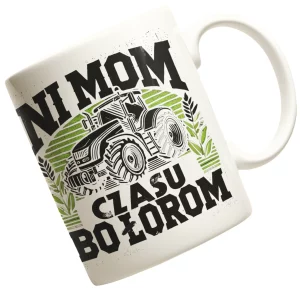 Kubek dla rolnika ni mom czasu bo łorom